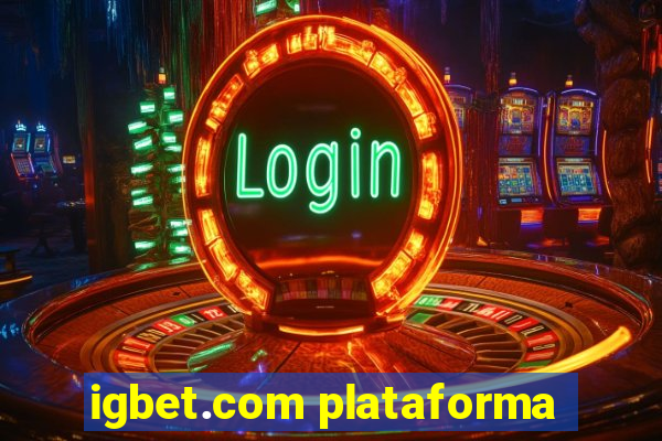 igbet.com plataforma